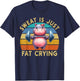 Hippo Sweat Is Just Fat Crying Workout Gym Fitness Funny T-Shirt - T-Shirt | Navy