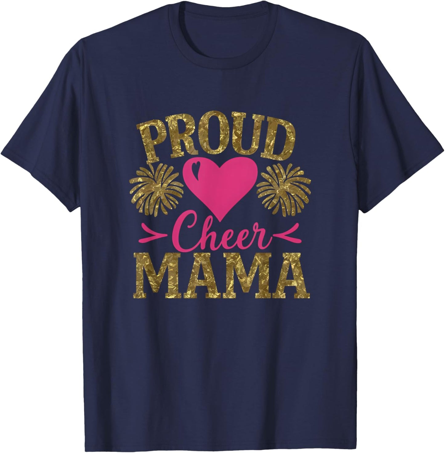 Cheerleading Proud Supportive Mama Proud Cheer Mama Black Small Classic Fit Short Sleeve T-Shirt - T-Shirt | Navy