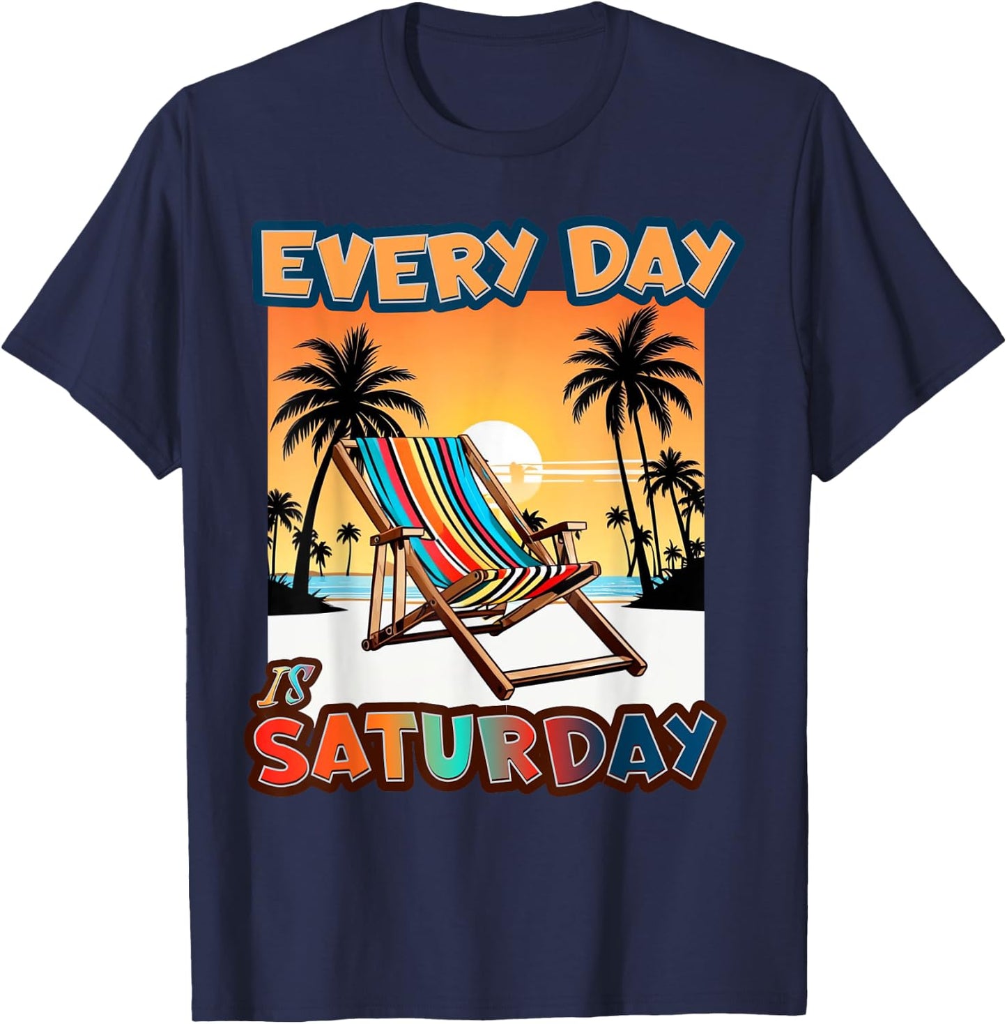 Everyday Is Saturday T-Shirt - T-Shirt | Navy