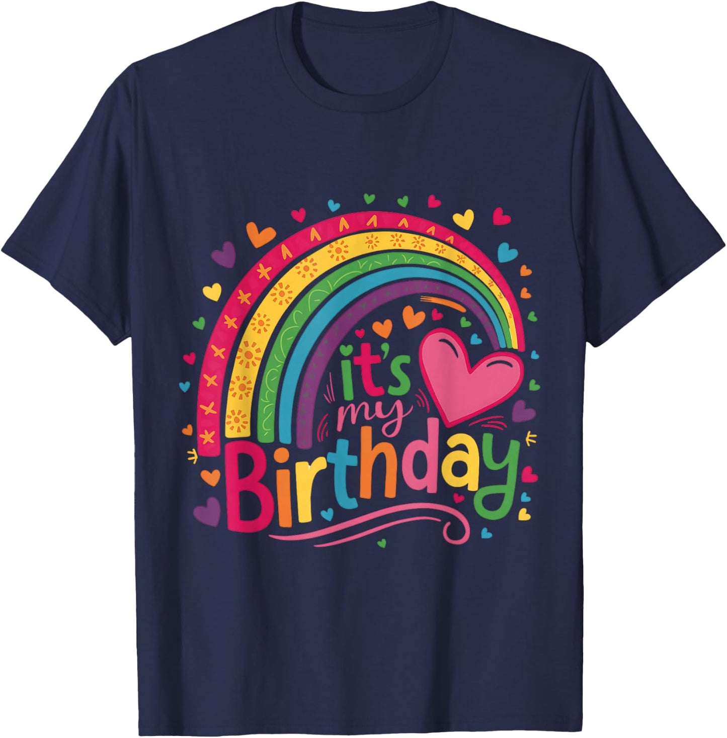 Its My Birthday Shirt Rainbow Birthday Women Teens Girls T-Shirt - T-Shirt | Navy