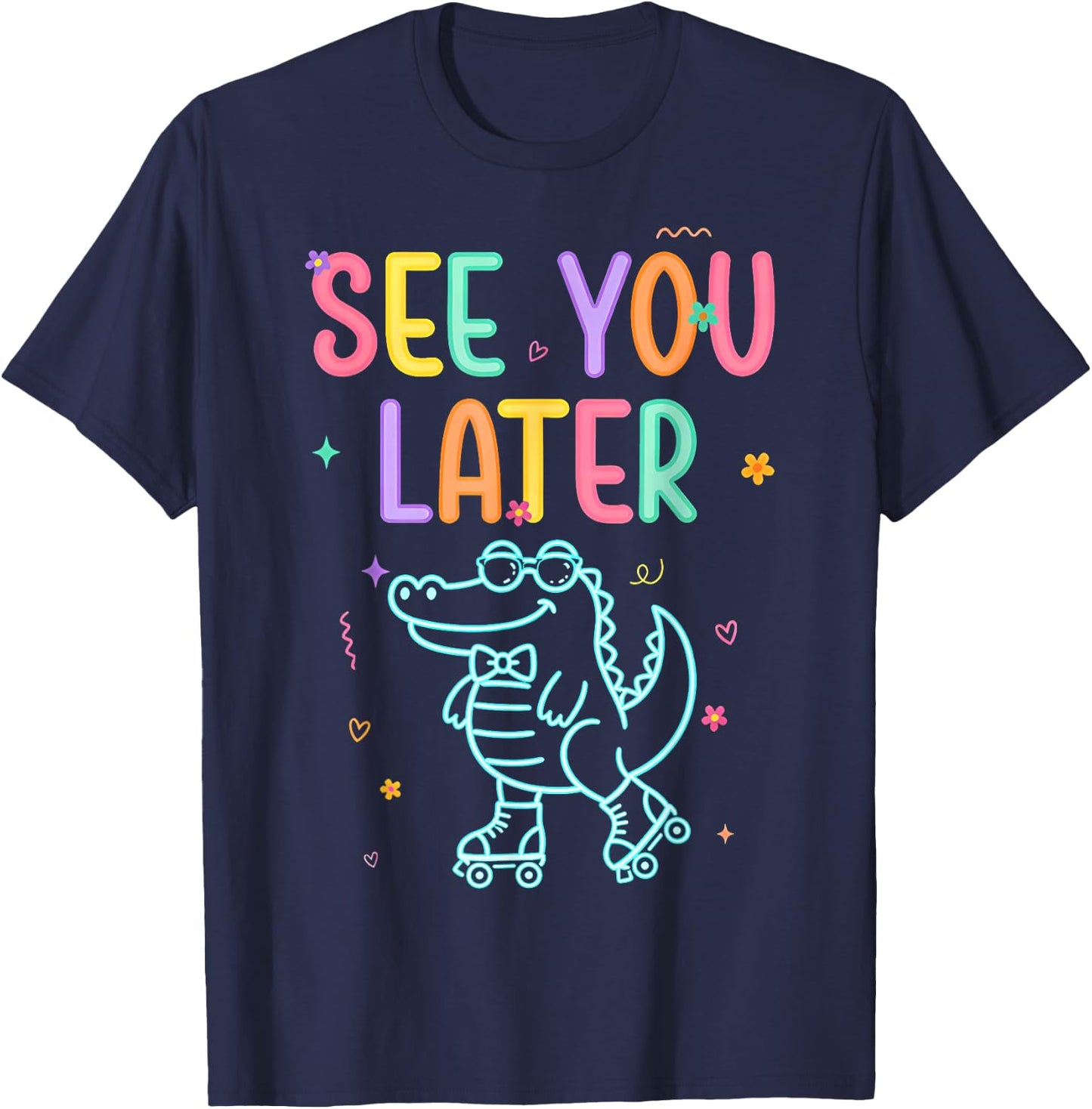 See You Later Teacher Summer Alligator Last Day of School T-Shirt - T-Shirt | Navy