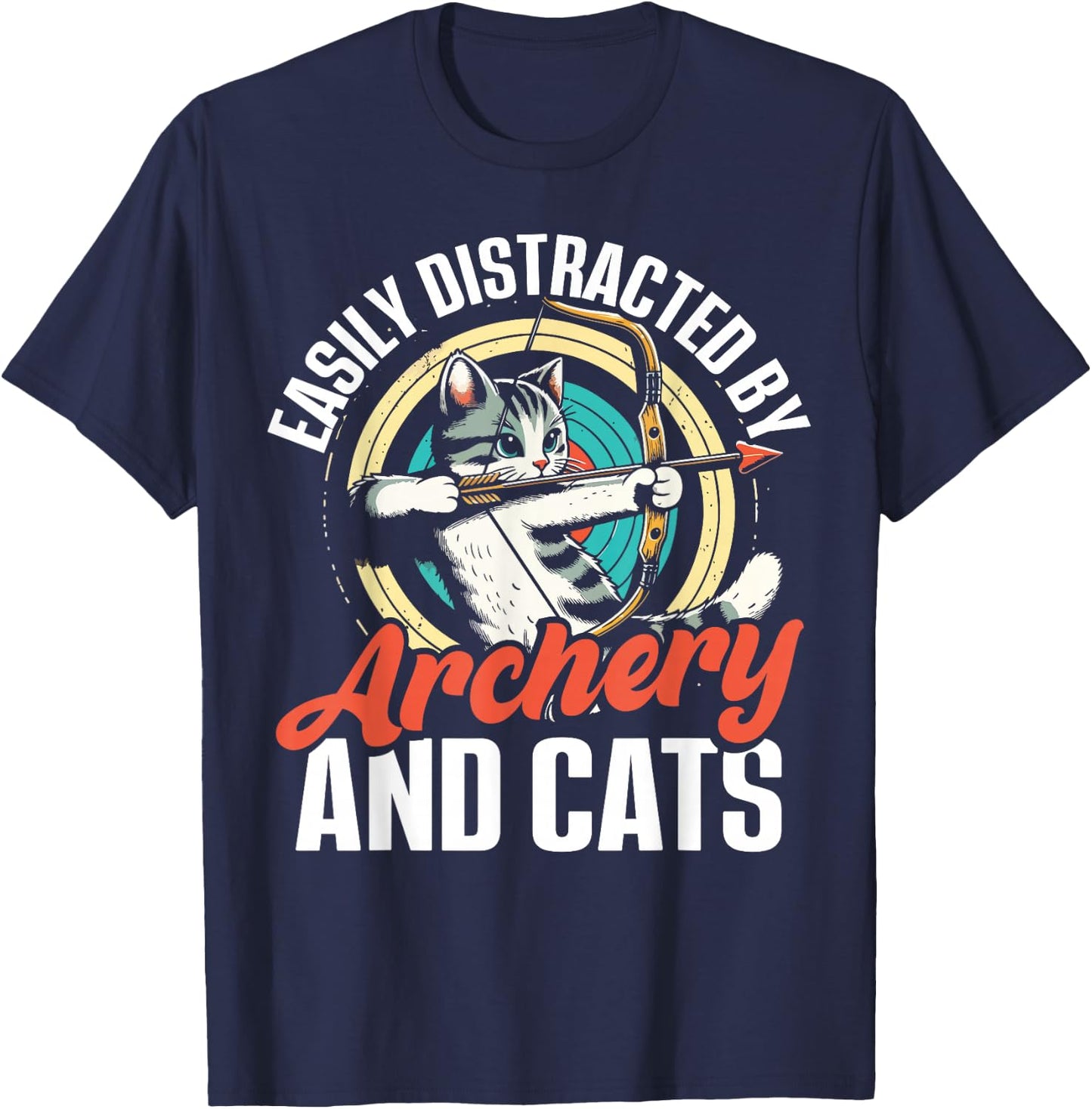 Funny Cat Parent Gift Easily Distracted by Archery and Cats T-Shirt - T-Shirt | Navy