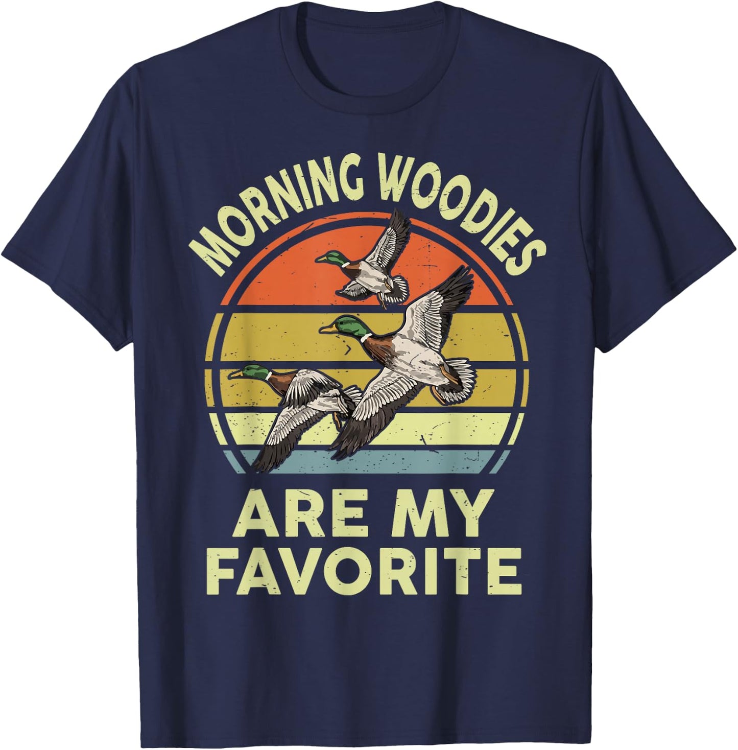 Hunting-Shirt Morning Woodies Are My Favorite Dad Gift Men T-Shirt - T-Shirt | Navy