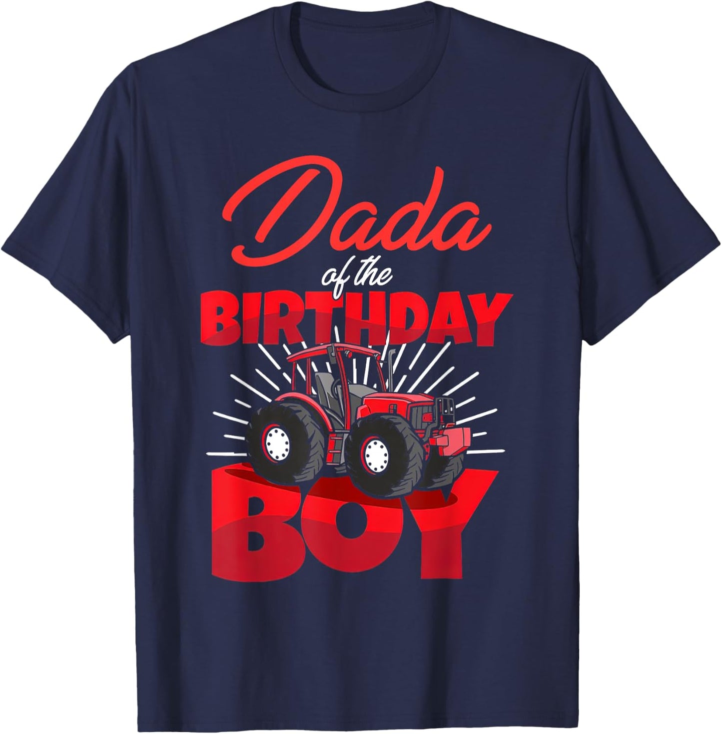 Dada Of The Birthday Boy Tractor Farm Family Bday Party T-Shirt - T-Shirt | Navy