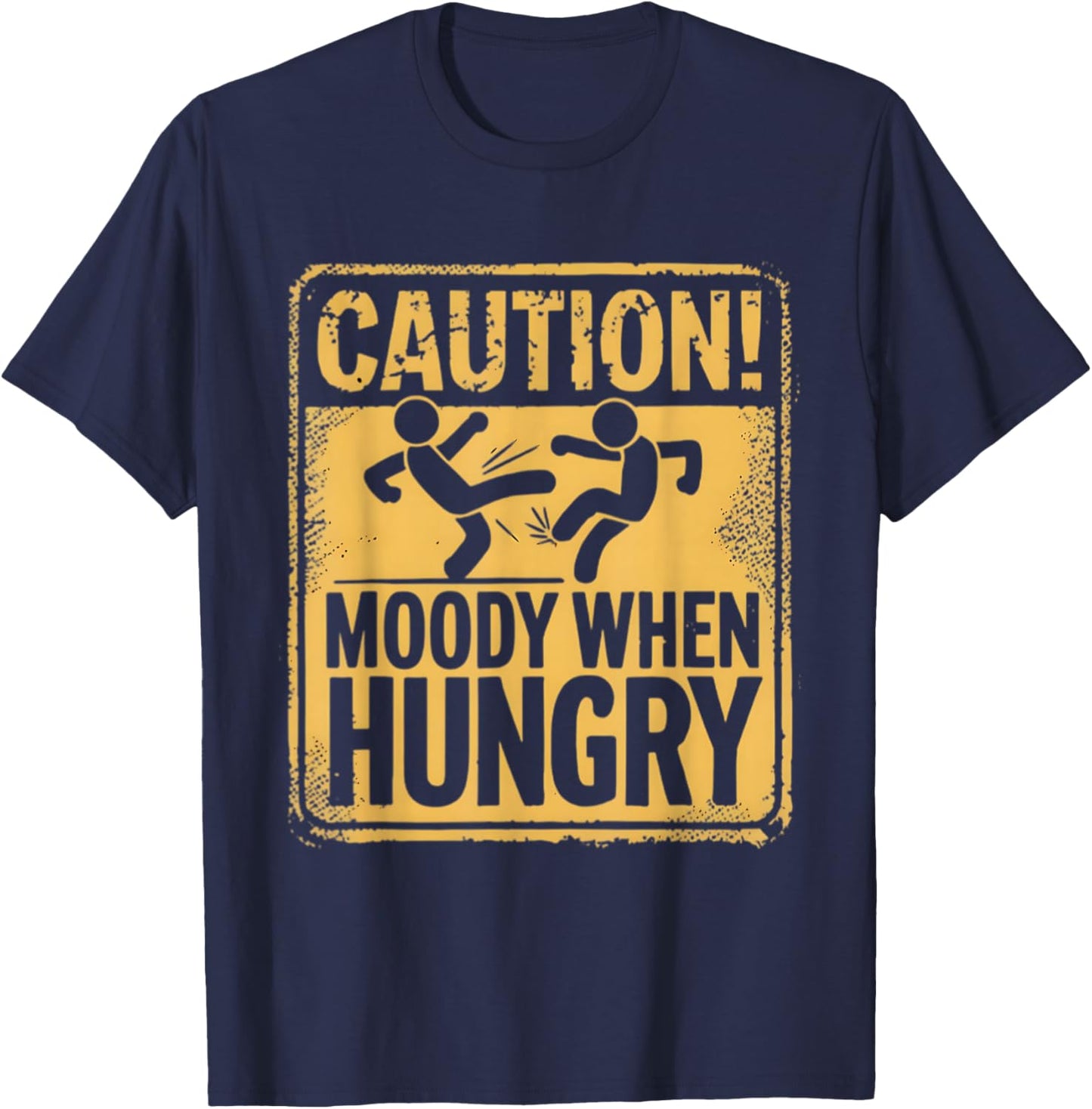 Caution Moody When Hungry Funny Sarcastic Food Graphic T-Shirt - T-Shirt | Navy