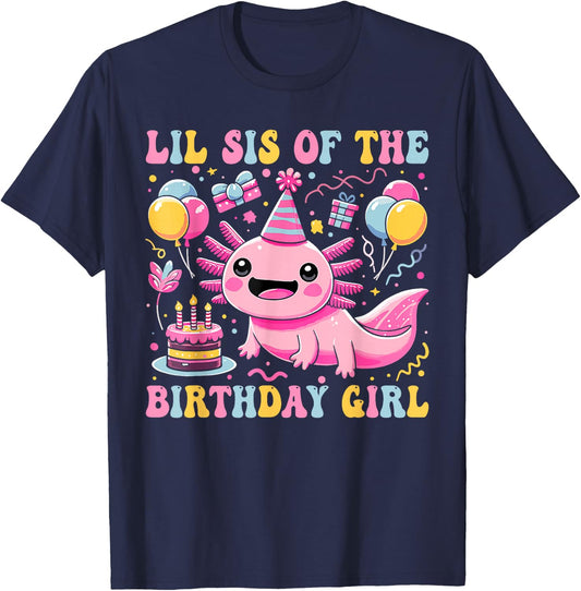 Lil Sister Of the Birthday Axolotl Girl Matching Family T-Shirt - T-Shirt | Navy