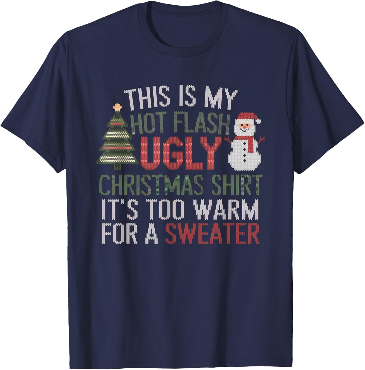 Hot Flash Funny Ugly Christmas Sweater Women Menopause T-Shirt - T-Shirt | Navy