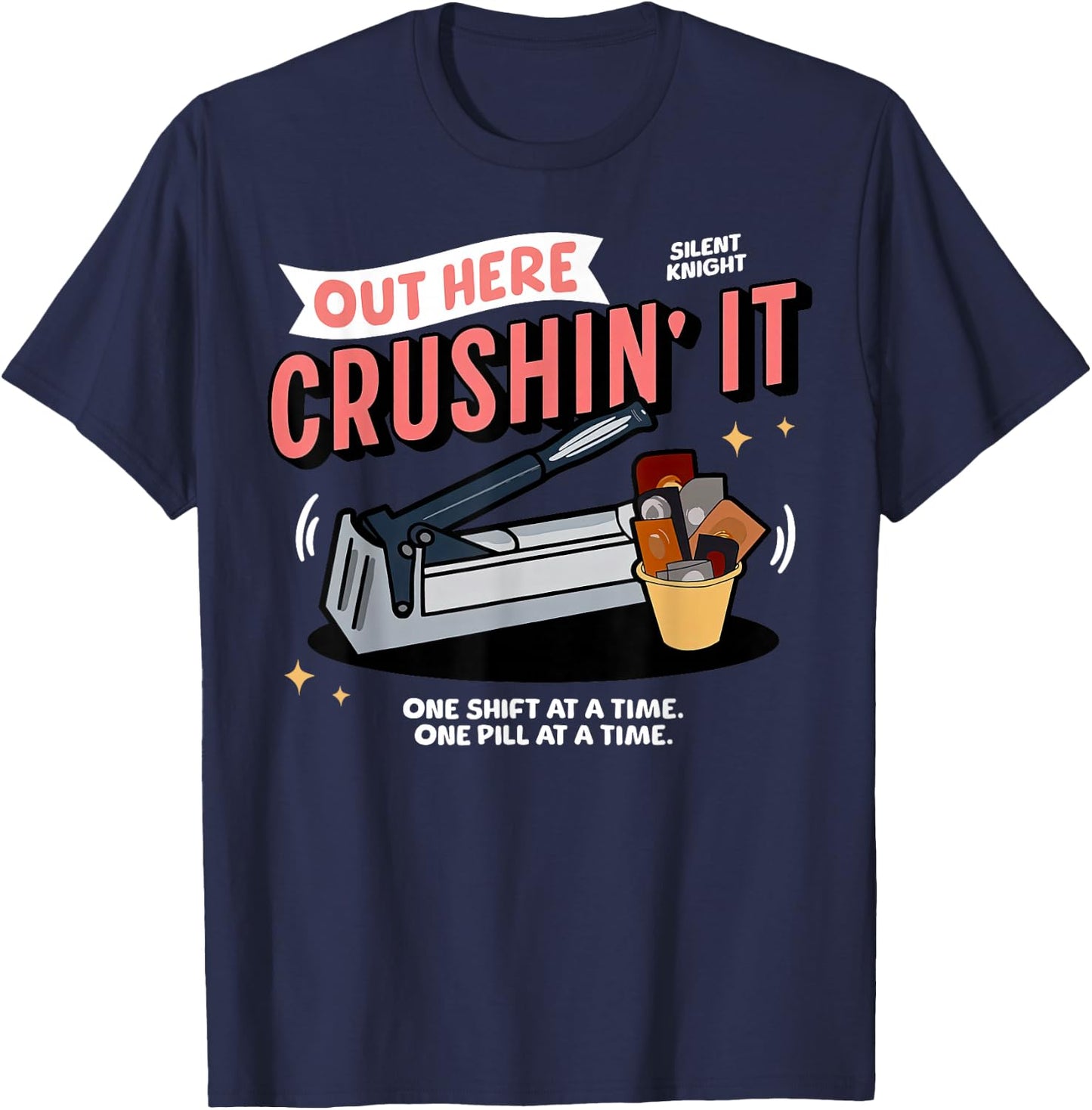 Med Tech Out Here Crushin' It Medication Aide Funny Nurse T-Shirt - T-Shirt | Navy