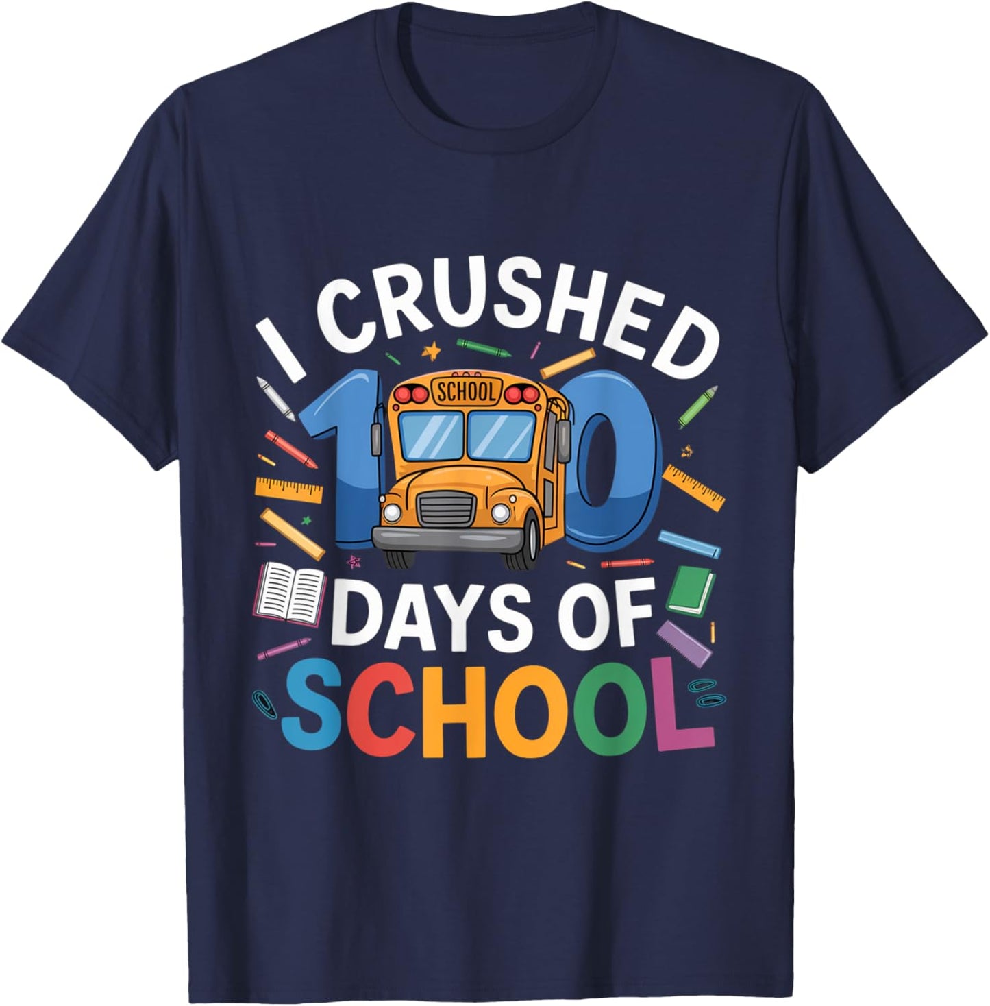 I crushed 100 Days of School Bus Driver: we roll together T-Shirt - T-Shirt | Navy