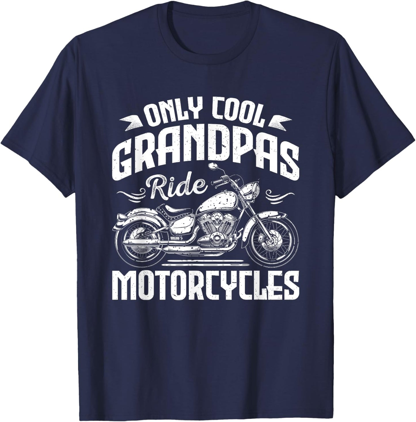 Only Cool Grandpas Ride Motorcycles - Funny Biker Grandpa T-Shirt - T-Shirt | Navy