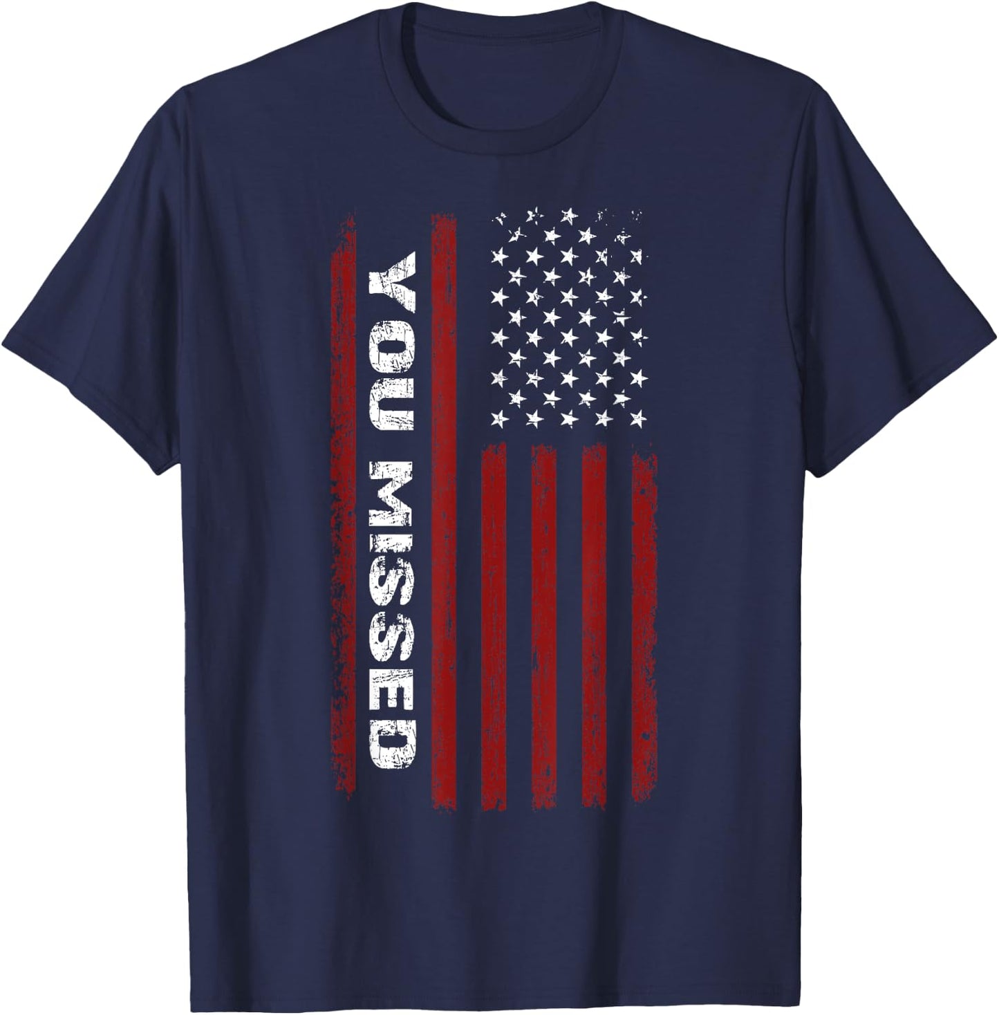You missed Donald Trump 2024 T-Shirt - T-Shirt | Navy