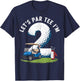 Cute 2nd Birthday Golf 2 Year Old Golf Let's Par I'm 2 T-Shirt - T-Shirt | Navy