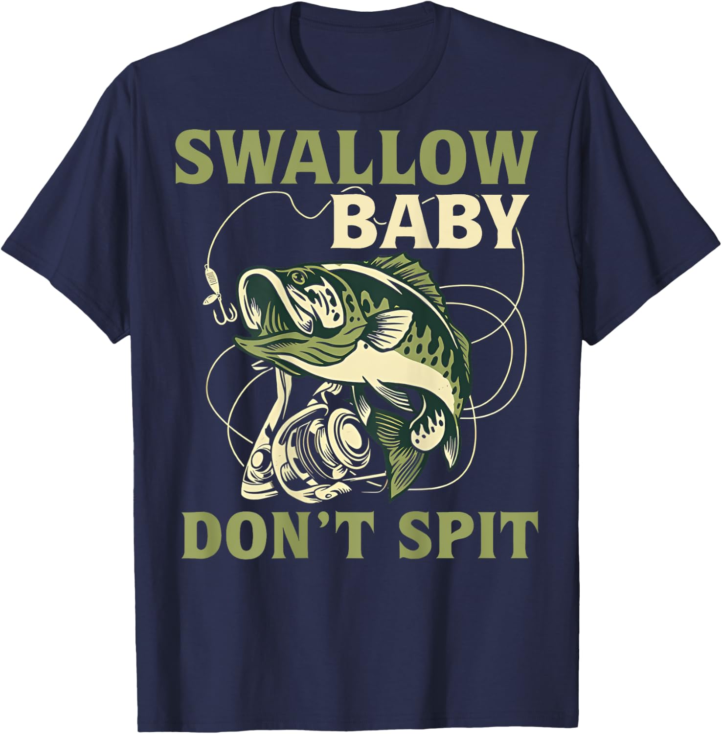 Swallow Baby Don't Spit Funny Fishing T-Shirt - T-Shirt | Navy