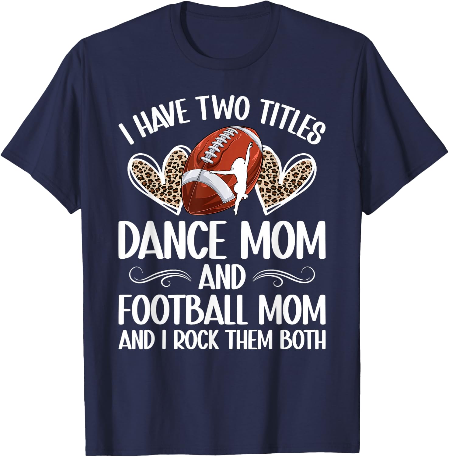Dance And Football Mom Of A Football Player And Dancer Mom T-Shirt - T-Shirt | Navy