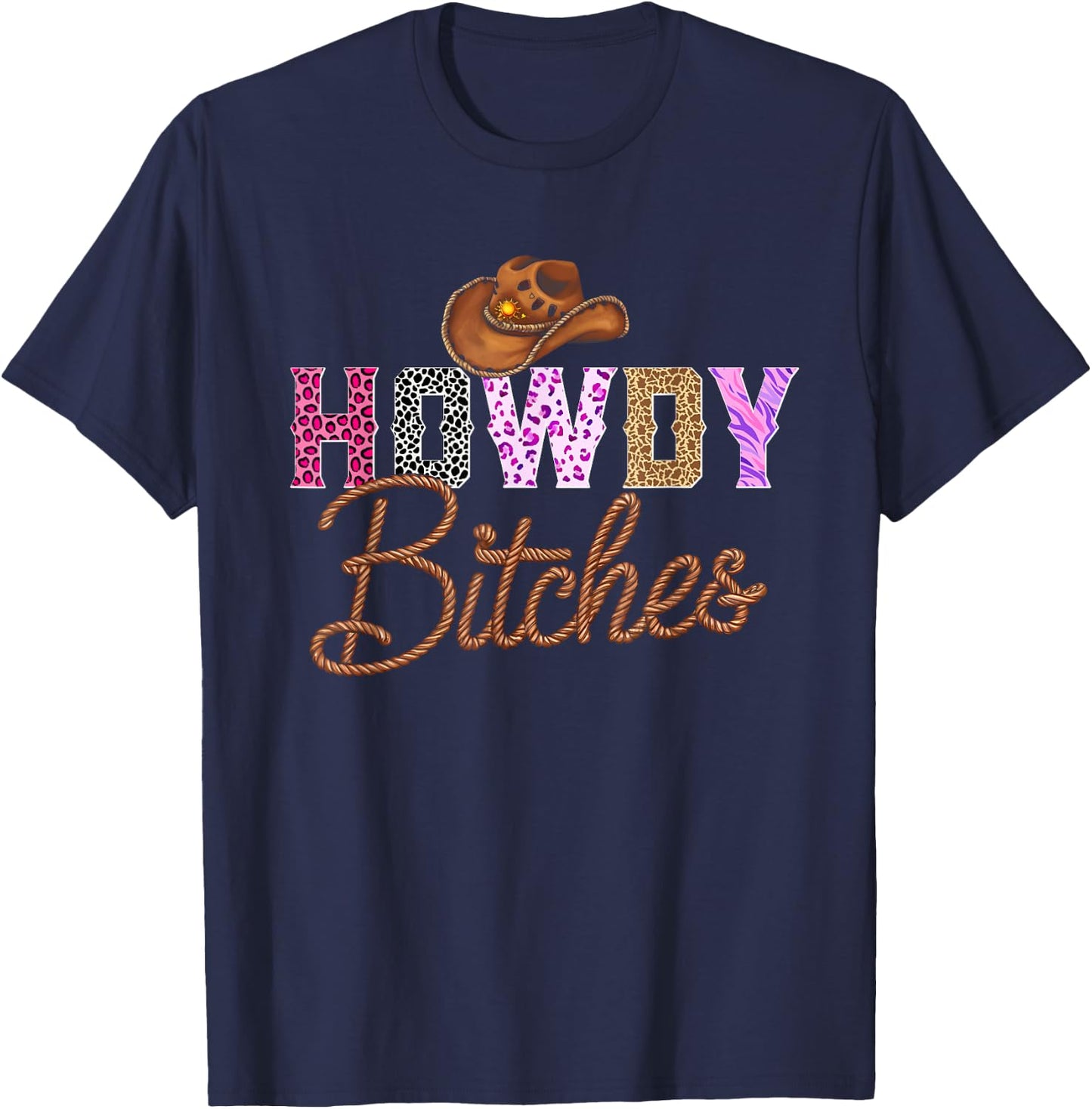 Howdy Bitches | Yeehaw Bitches T-Shirt - T-Shirt | Navy