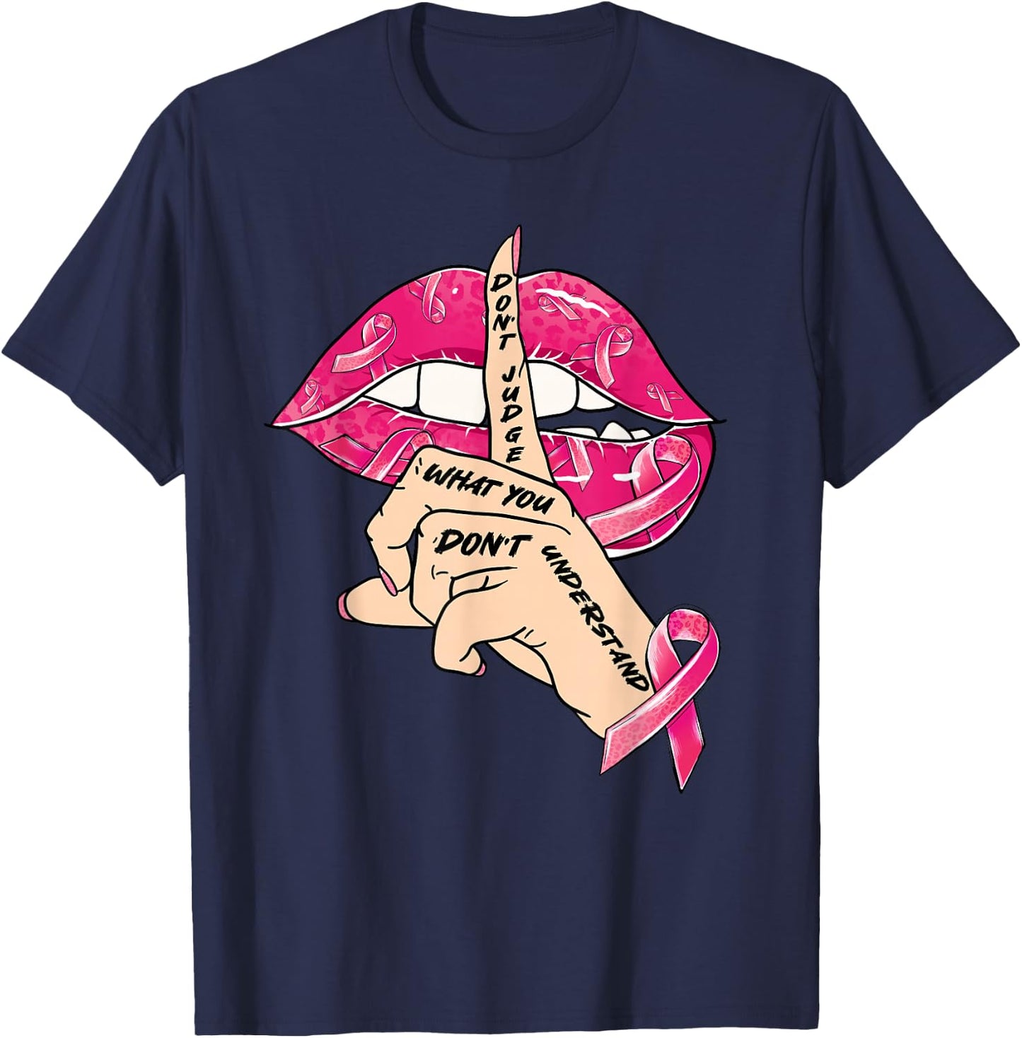 Breast Cancer Awareness Don't Judge What You Dont Understand T-Shirt - T-Shirt | Navy