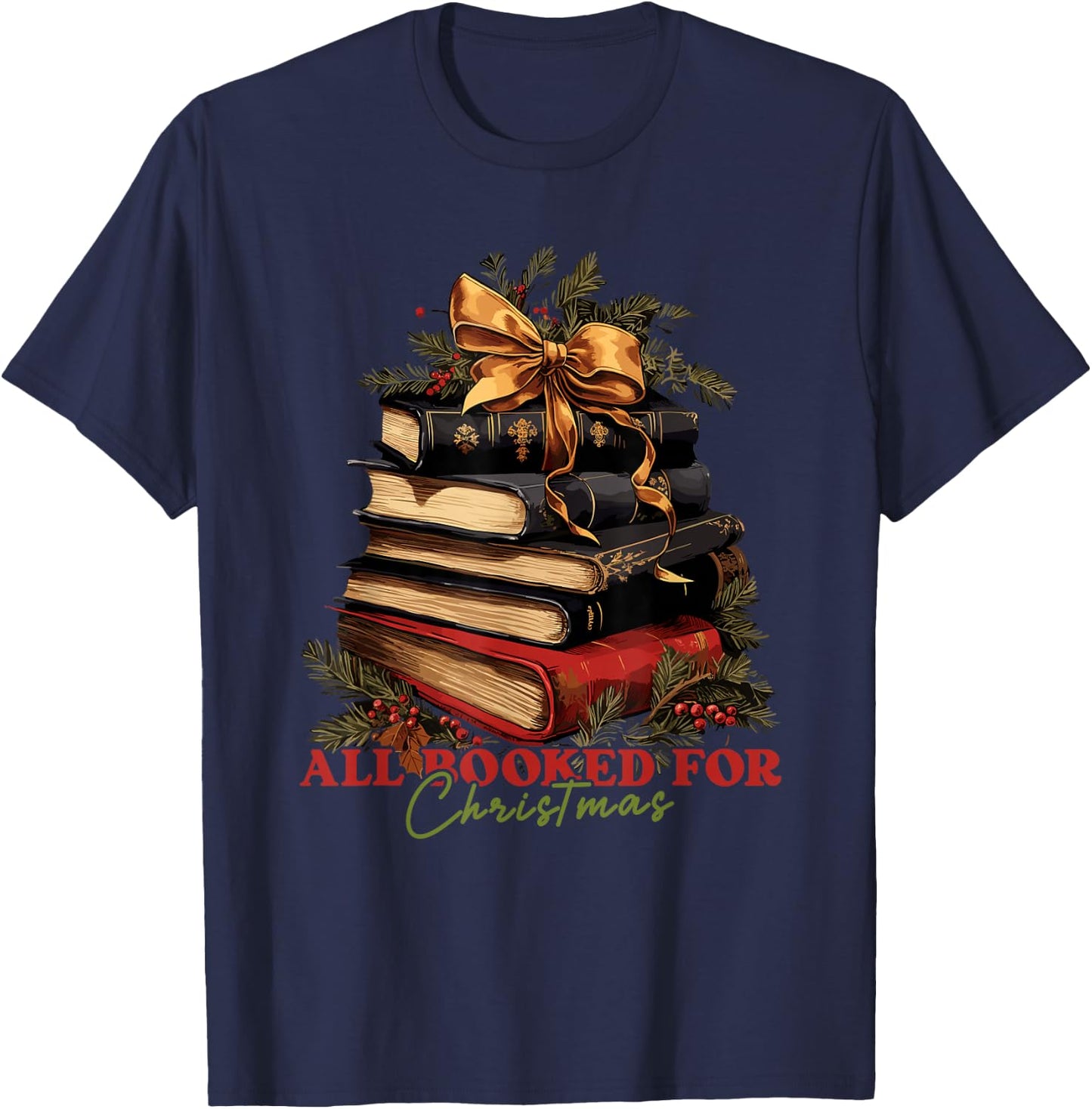 All booked for Christmas, Christmas Book Tree for Teacher T-Shirt - T-Shirt | Navy
