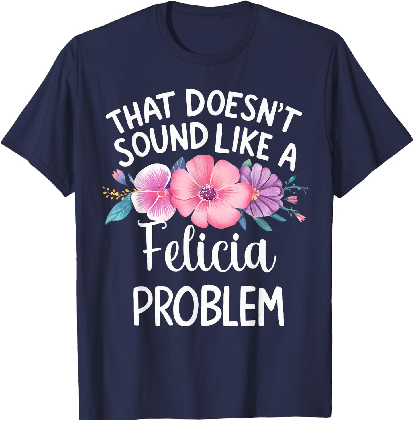 FELICIA Personalized Cute Flower Girls FELICIA Name T-Shirt - T-Shirt | Navy