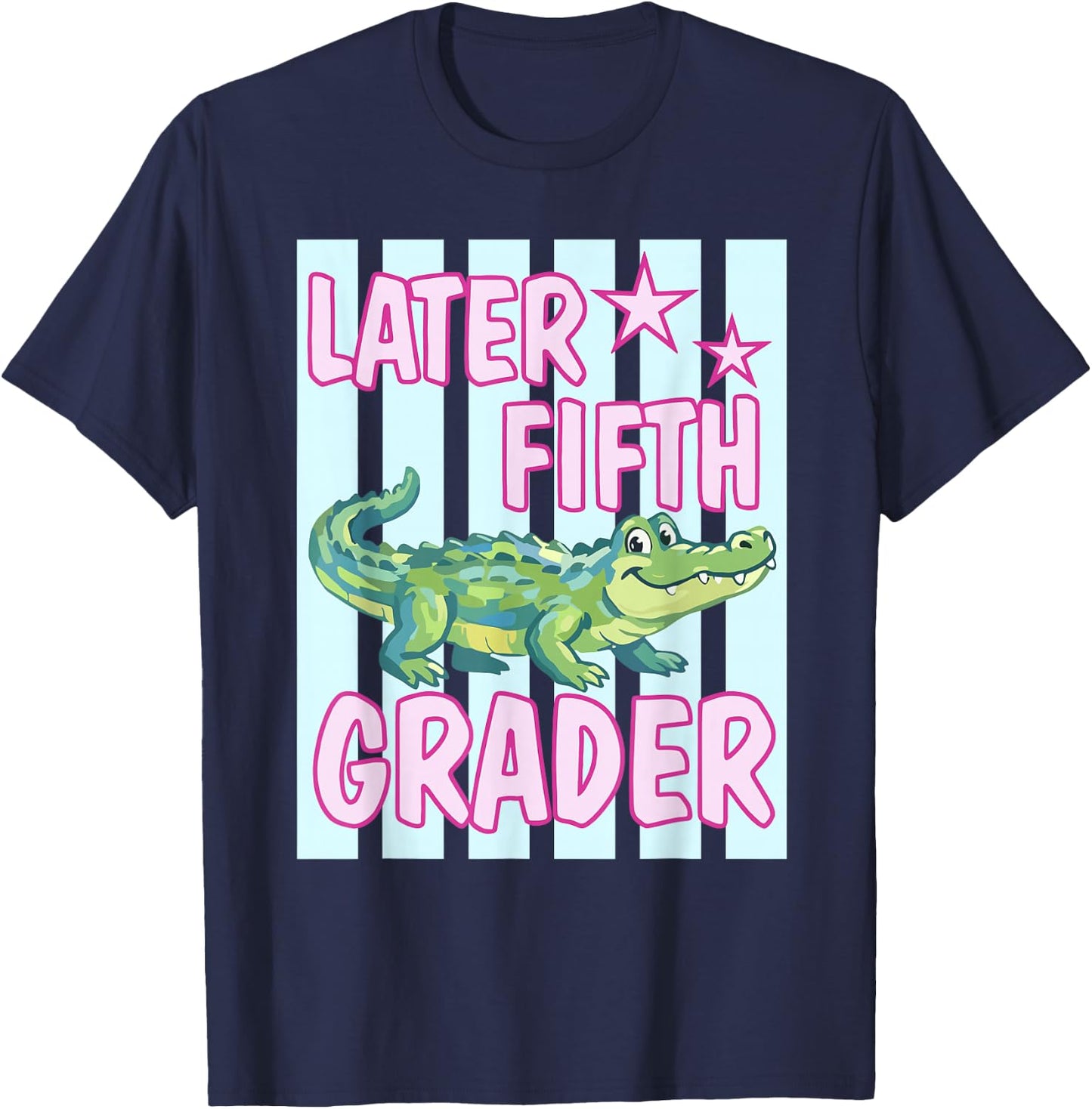 Gator Later Fifth Grader Last Day School End of School Year T-Shirt - T-Shirt | Navy