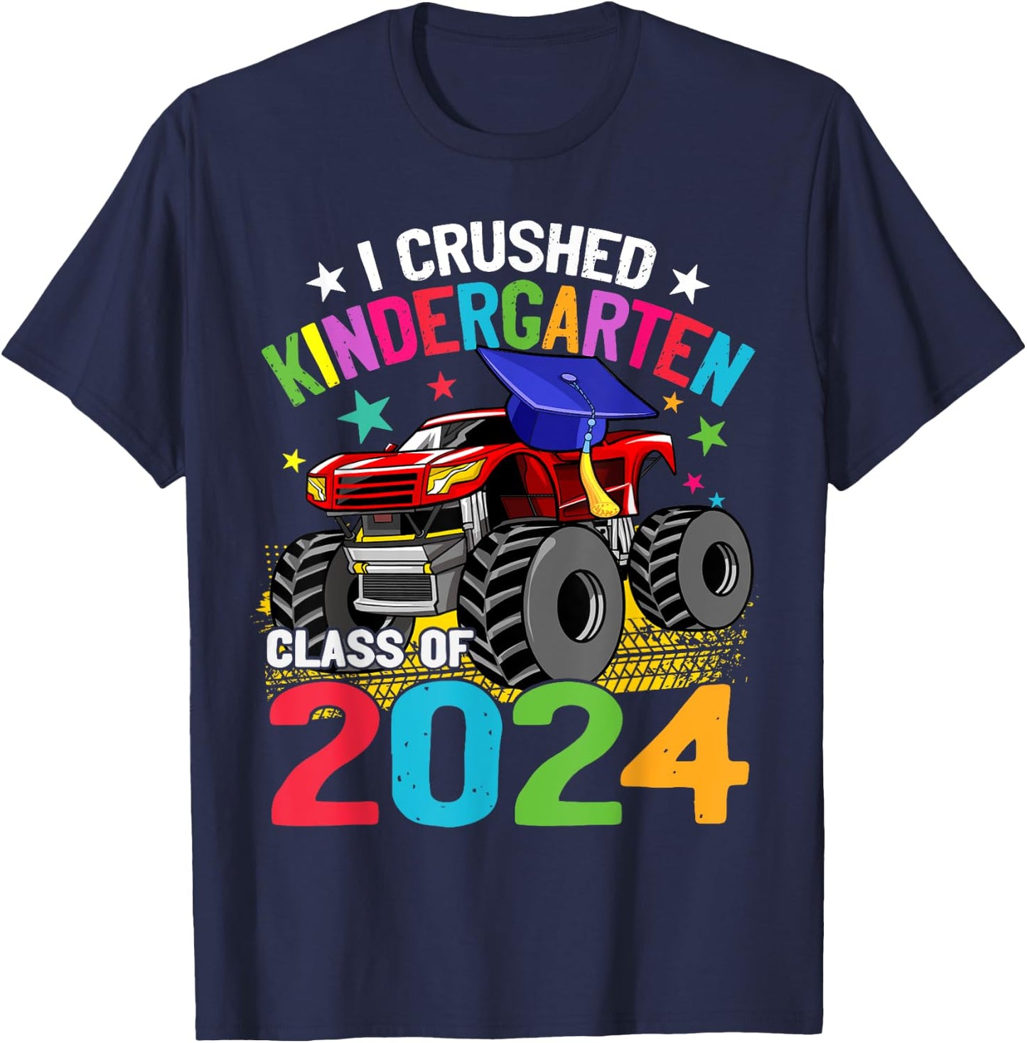 I Crushed Kindergarten Monster Truck Graduation 2024 T-Shirt - T-Shirt | Navy