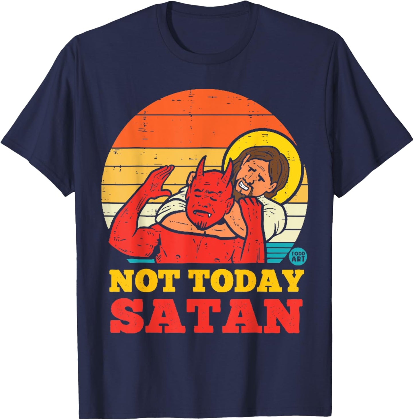 Vintage Jesus Shirt NOT TODAY SATAN Jesus vs Satan T-Shirt - T-Shirt | Navy