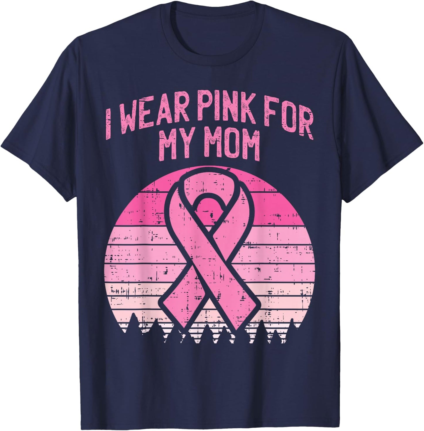 Wear Pink For My Mom Breast Cancer T-Shirt - T-Shirt | Navy