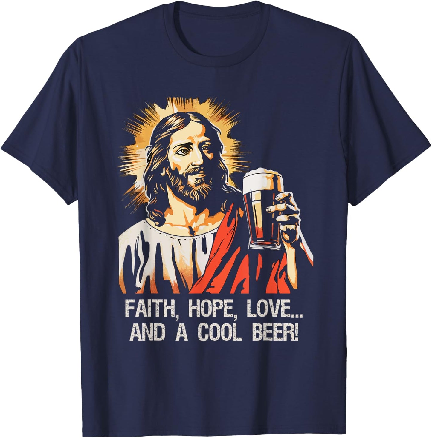 Jesus loves beer Faith, love, hope Beer T-Shirt - T-Shirt | Navy
