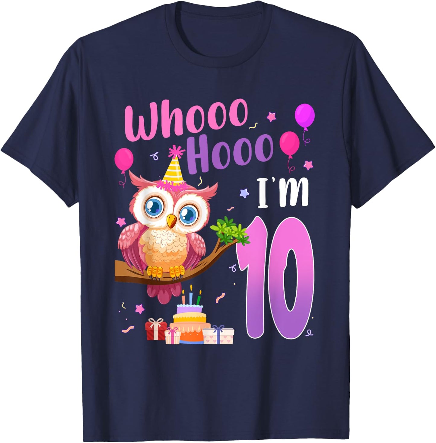 Whooo Hooo I’m 10 Year Old Cute Owl 10th Birthday Girl T-Shirt - T-Shirt | Navy