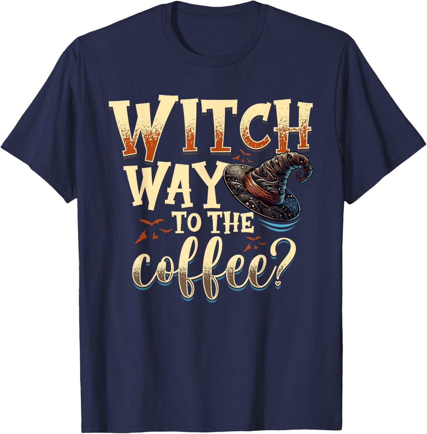 Gifts For Halloween Funny & Halloween Witch Gifts Witch Way To The Coffee Halloween Witch - -Adults, Black, Small, Short Sleeve T-Shirt - T-Shirt | Navy