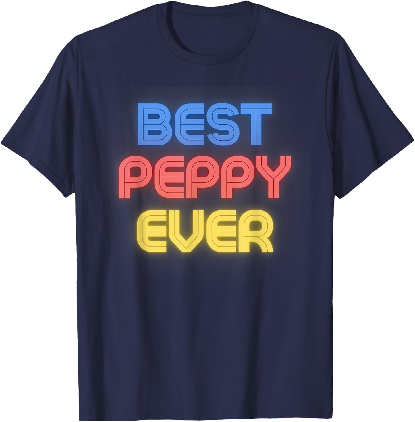 Best Peppy Ever - Funny Peppy Name Peppy T-Shirt - T-Shirt | Navy
