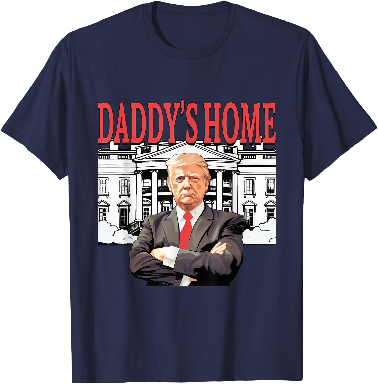 Trump 2024 Take America Back, Daddy's Home Trump 2024 T-Shirt - T-Shirt | Navy