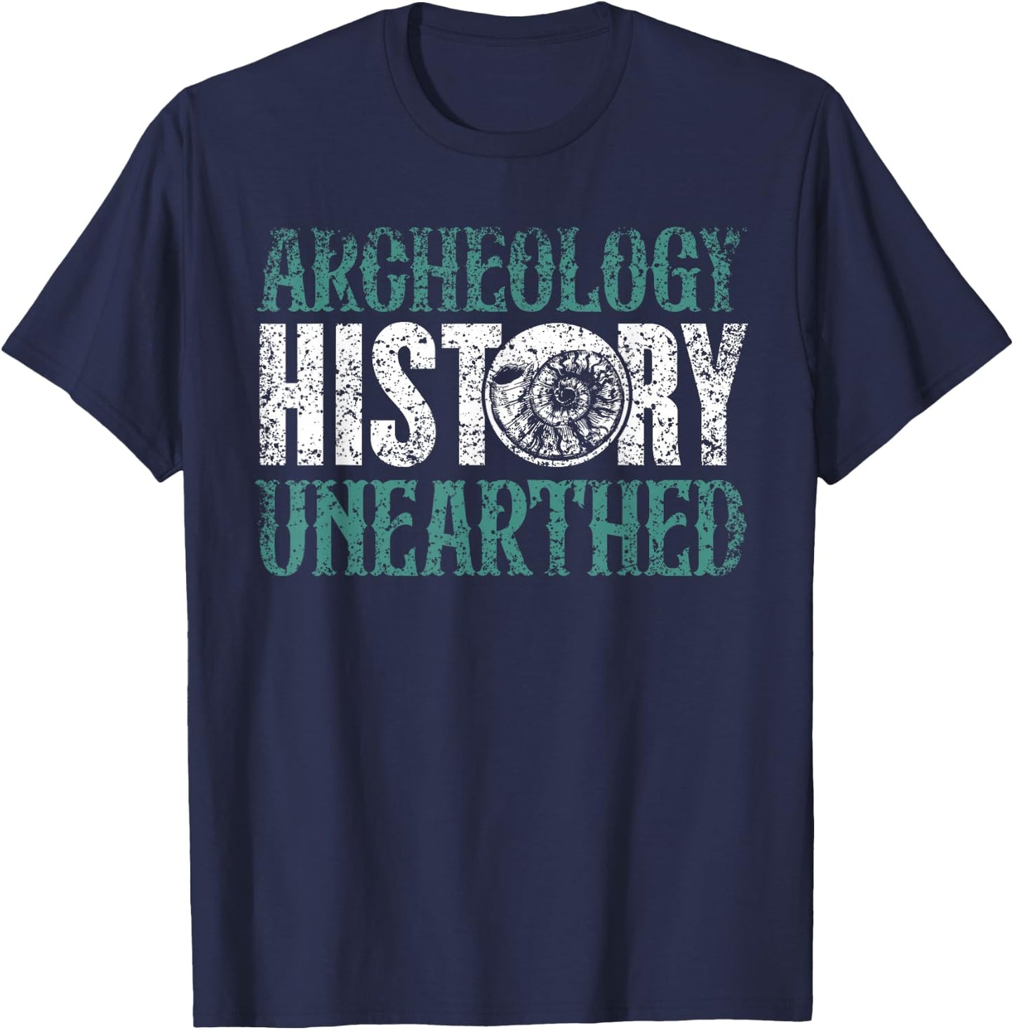 Archaeology: History Unearthed Dig Archeologist Archeology T-Shirt - T-Shirt | Navy
