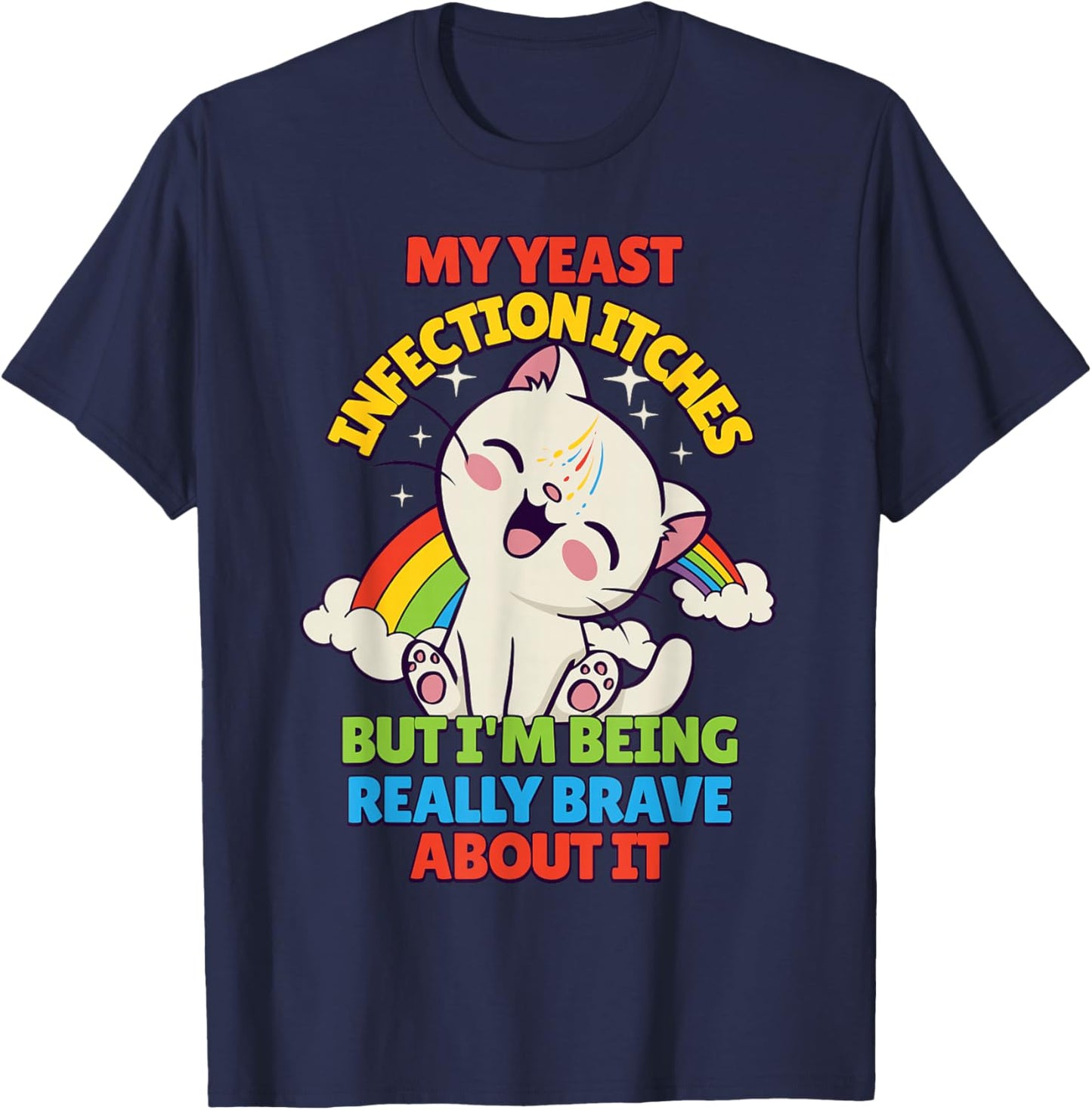 My Yeast Infection Itches T-Shirt - T-Shirt | Navy