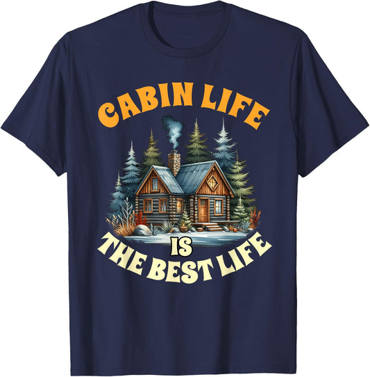 Camping Camper Cabin Life Is The Best Life Lake Life Outdoor T-Shirt - T-Shirt | Navy