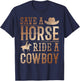 Save A Horse - Ride A Cowboy Rodeo Cowboy T-Shirt - T-Shirt | Navy