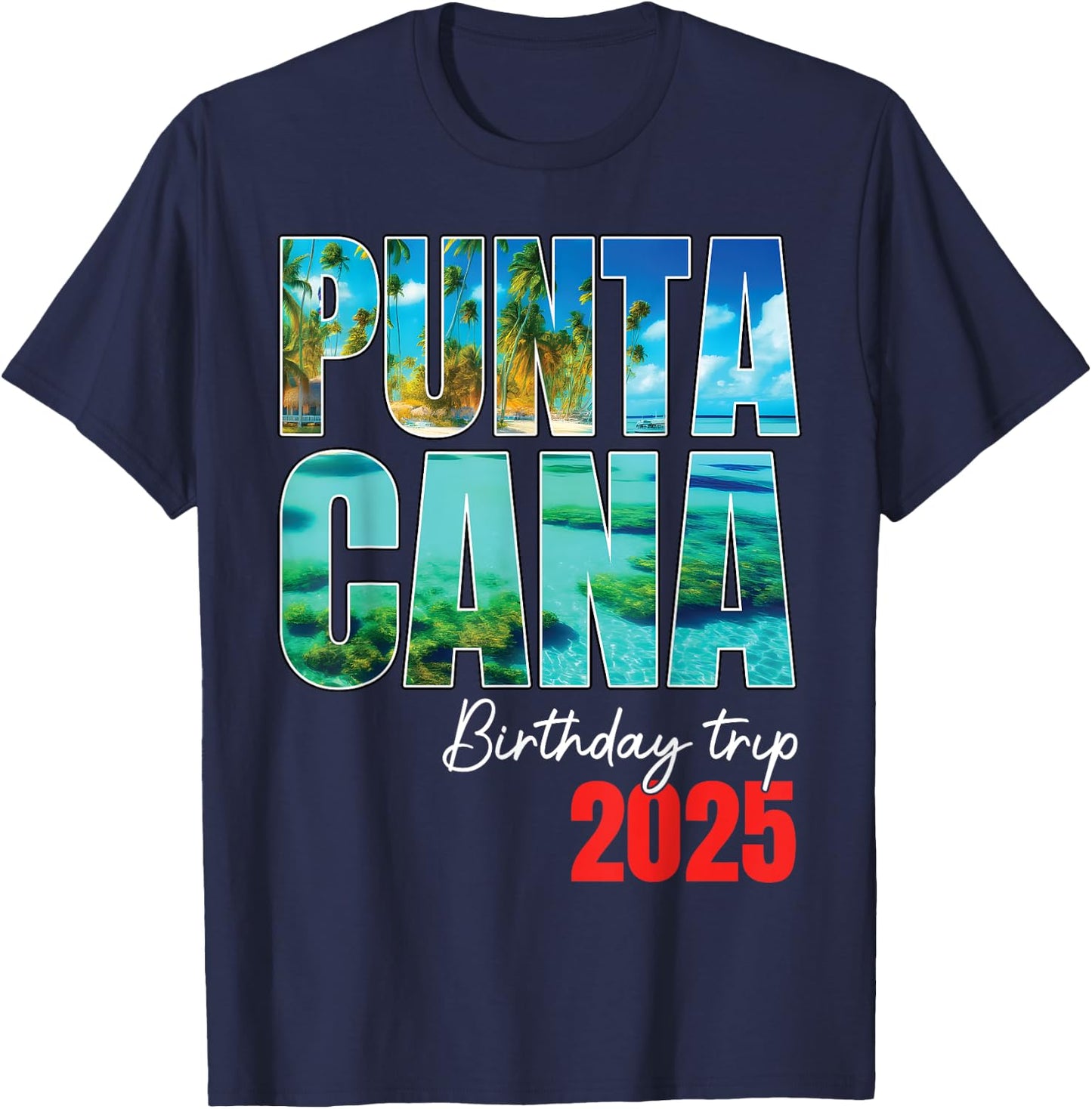 Punta Cana Birthday Trip 2025 Dominican Party Cruise Crew T-Shirt - T-Shirt | Navy