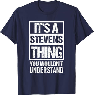 It's A Stevens Thing You Wouldn't Understand T-Shirt - T-Shirt | Navy