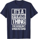 It's A Stevens Thing You Wouldn't Understand T-Shirt - T-Shirt | Navy