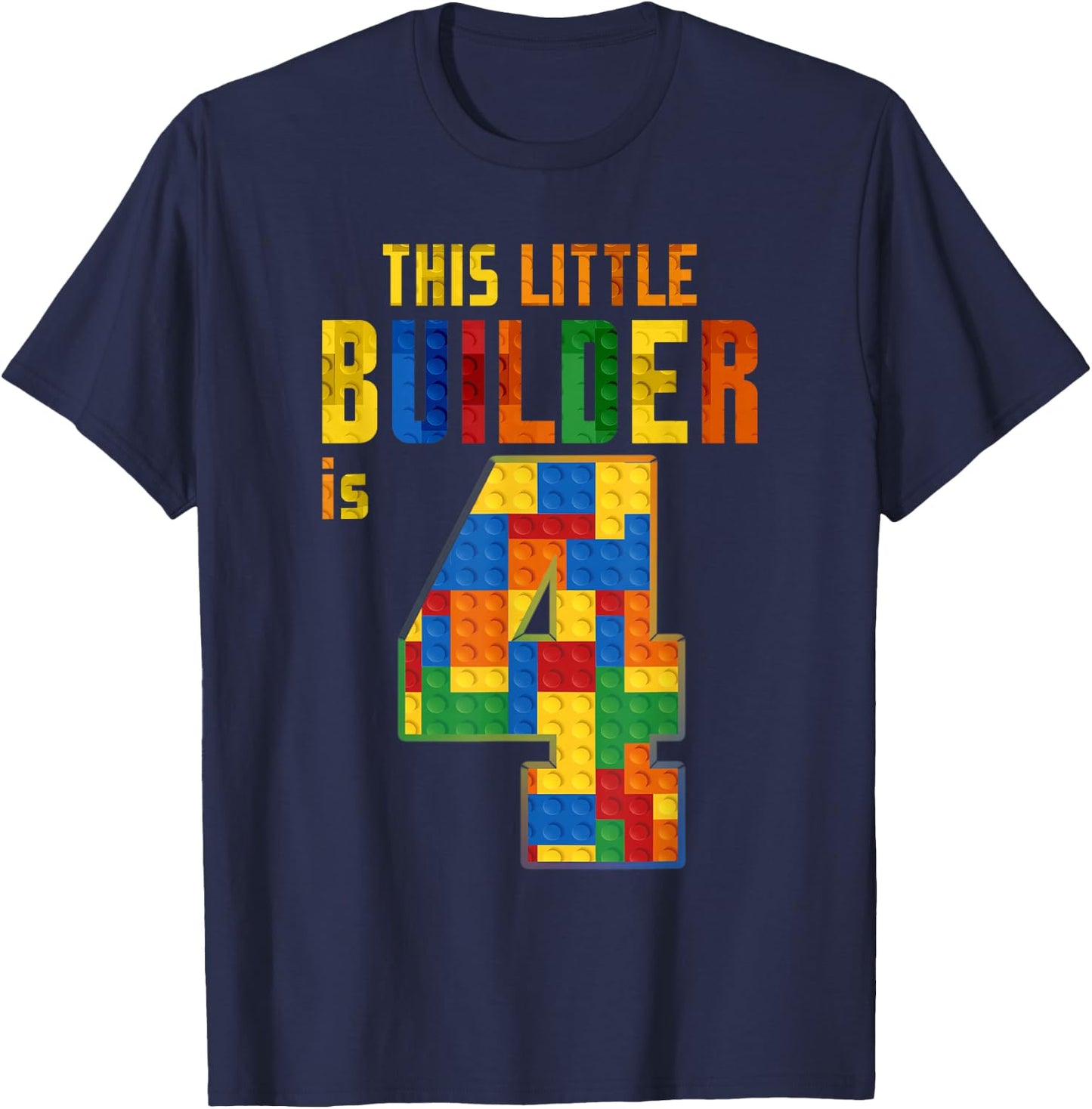 This Little Builder Is 4 Building Blocks 4th Birthday Kids T-Shirt - T-Shirt | Navy