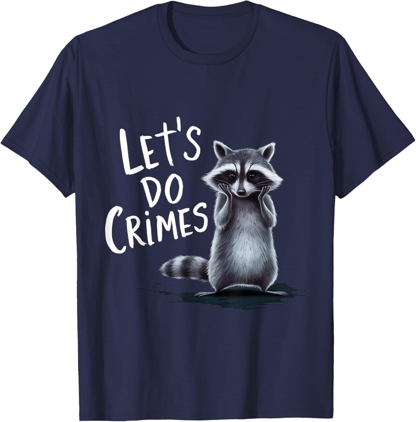 Raccoon Trash Funny Raccoon Let's Do Crimes Cute Animals T-Shirt - T-Shirt | Navy