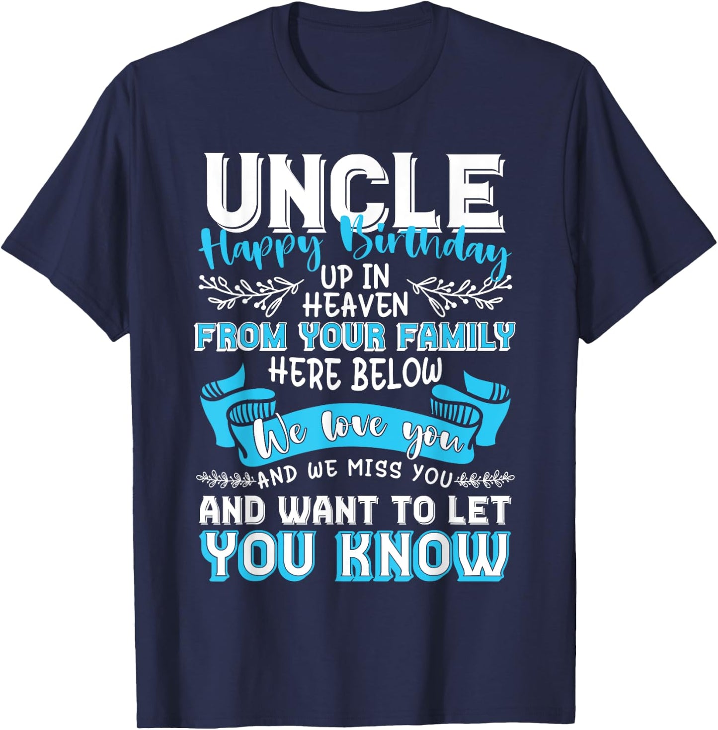 Happy Birthday to My Uncle in Heaven Lost Uncle Memorial T-Shirt - T-Shirt | Navy
