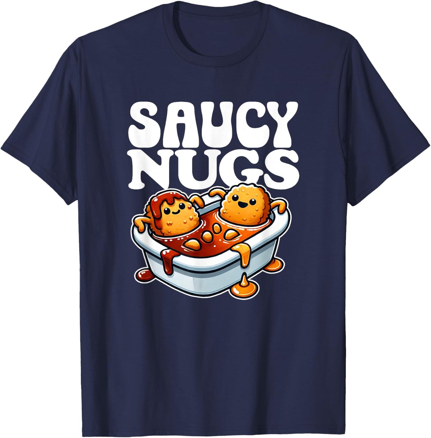 Saucy Nugs Cartoon Food Funny BBQ Sauce Chicken Nuggets T-Shirt - T-Shirt | Navy
