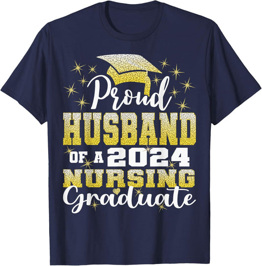Proud Husband Class Of 2024 Nursing Graduate Nurse T-Shirt - T-Shirt | Navy