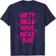 Dirty Girls Have More Fun Mudder Mudding Girl Women Mud Run T-Shirt - T-Shirt | Navy