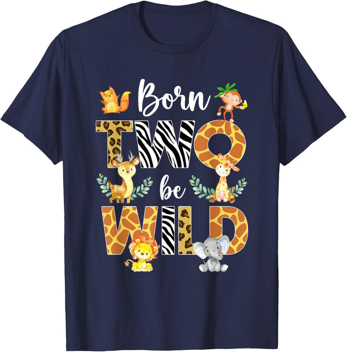 Born Two Be Wild Safari Wild Child 2nd Birthday 2 Year Old T-Shirt - T-Shirt | Navy