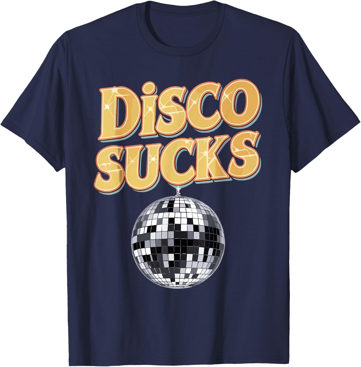 Disco Sucks 70s Style Retro Vintage 80s 60s 90s Funny Music T-Shirt - T-Shirt | Navy