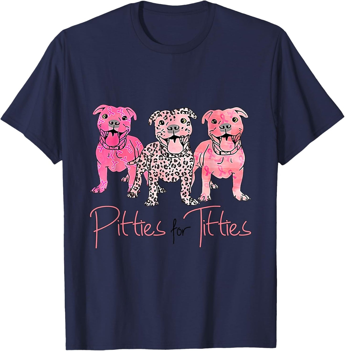 Pitties For Titties Funny Pitbull Breast Cancer Awareness T-Shirt - T-Shirt | Navy