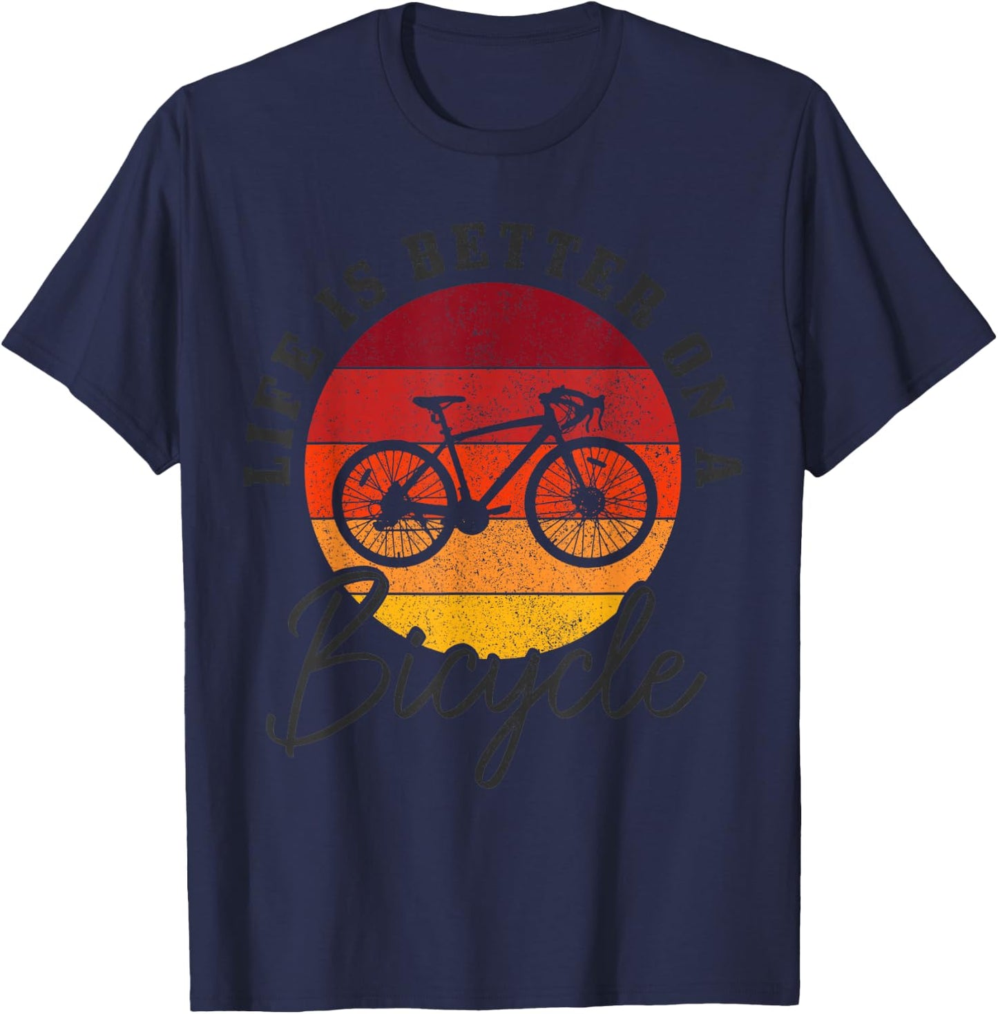 Life Is Better On A Bicycle Road Bike Cycling Cyclist T-Shirt - T-Shirt | Navy