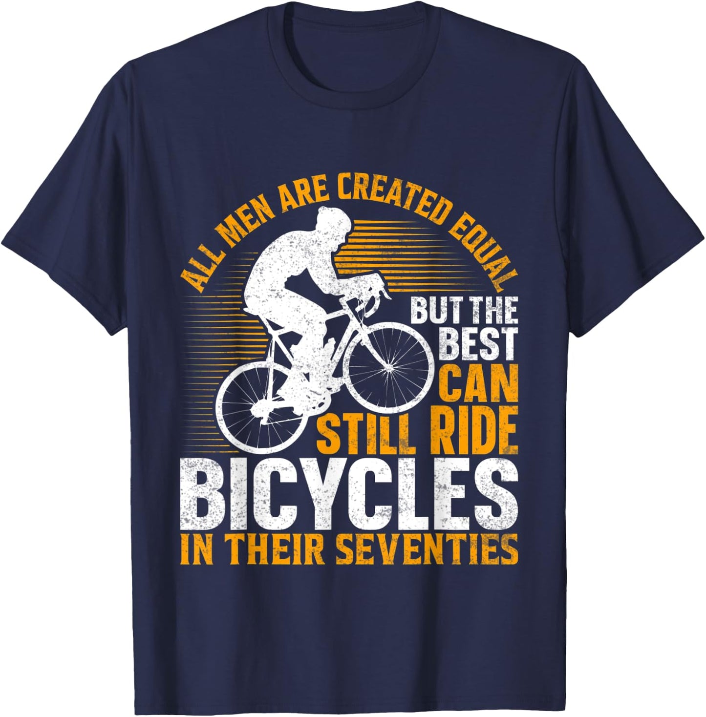 Bike - All Men Equal But the Best Ride Bicycles Seventies T-Shirt - T-Shirt | Navy