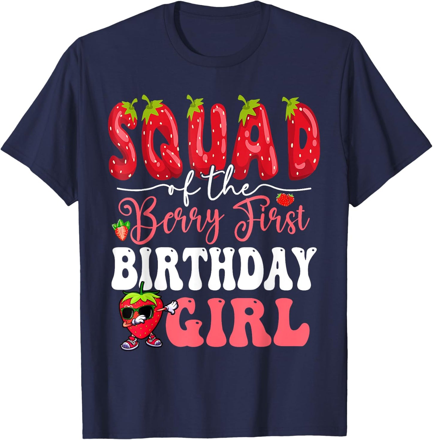 Squad of Berry First Birthday Girl Sweet One Strawberry T-Shirt - T-Shirt | Navy